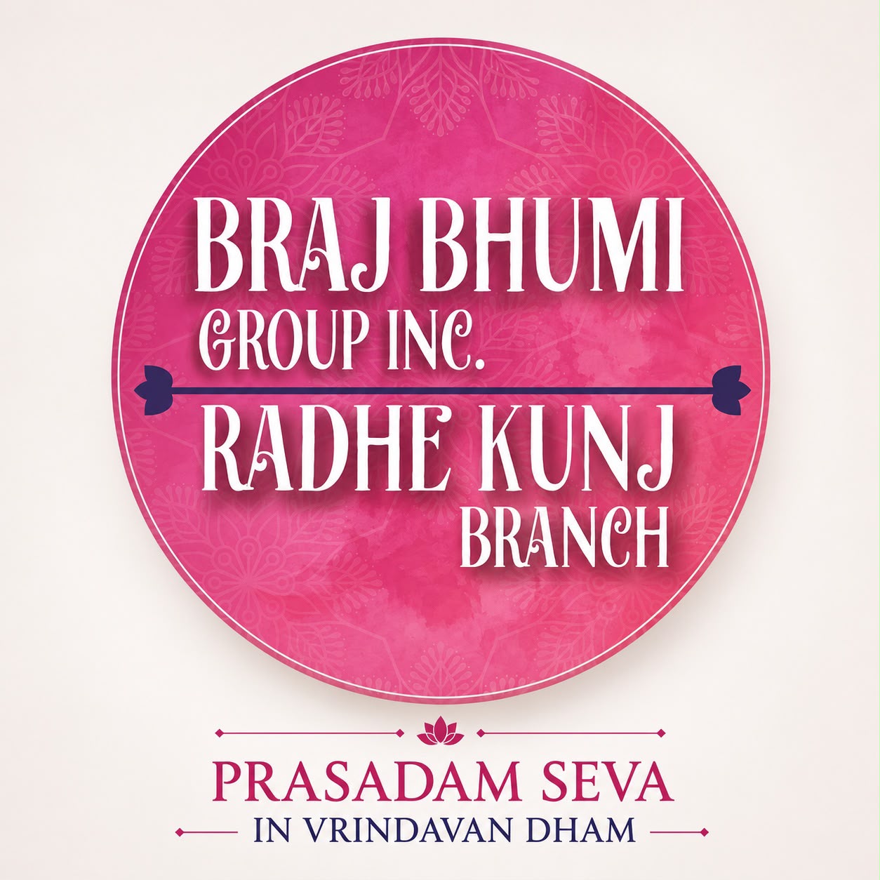 Braj Bhumi Group Inc. · Radhe Kunj Branch — Prasadam Seva in Vrindavan Dham